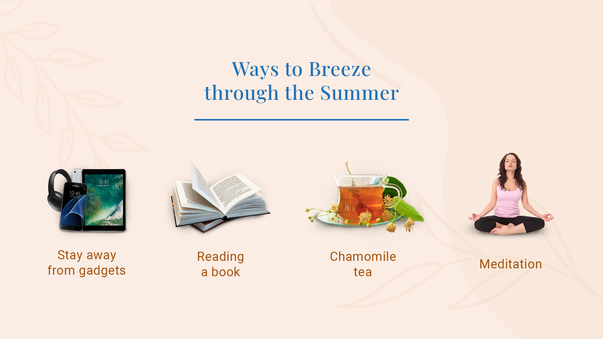 Ways to breeze through the summer