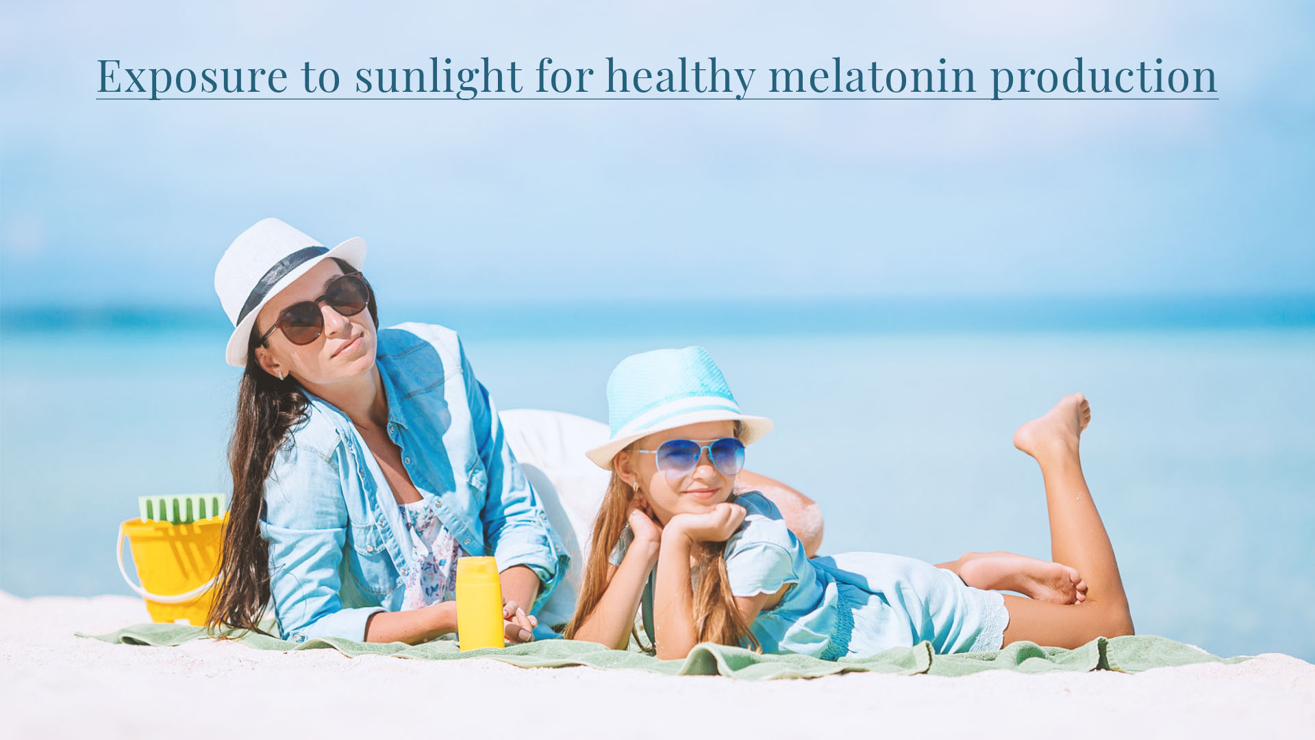 Exposure to sunlight for healthy melatonin production